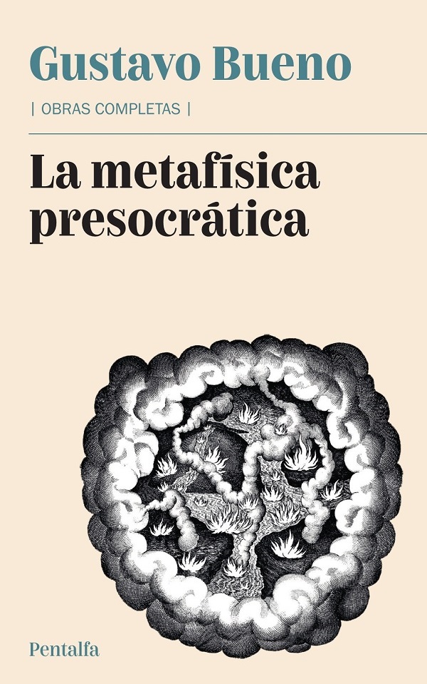 Gustavo Bueno, La metafísica presocrática, Obras Completas, tomo 9 Portada